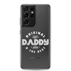 Original And The Best Daddy Establish 2024 Clear Case for Samsung®