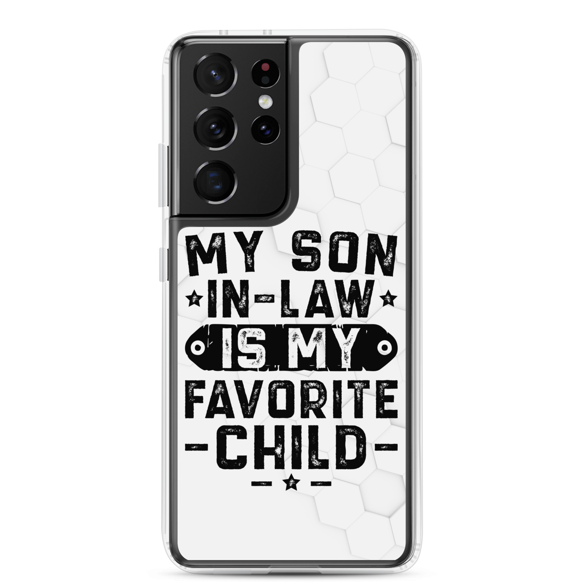 My Son-In-Law Is My Favorite Child Clear Case for Samsung®