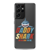 Daddy Shark Doo Doo Doo Clear Case for Samsung®