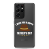 I Wish You A Happy Father's Day Clear Case for Samsung®