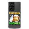 Drinking Buddies Clear Case for Samsung®