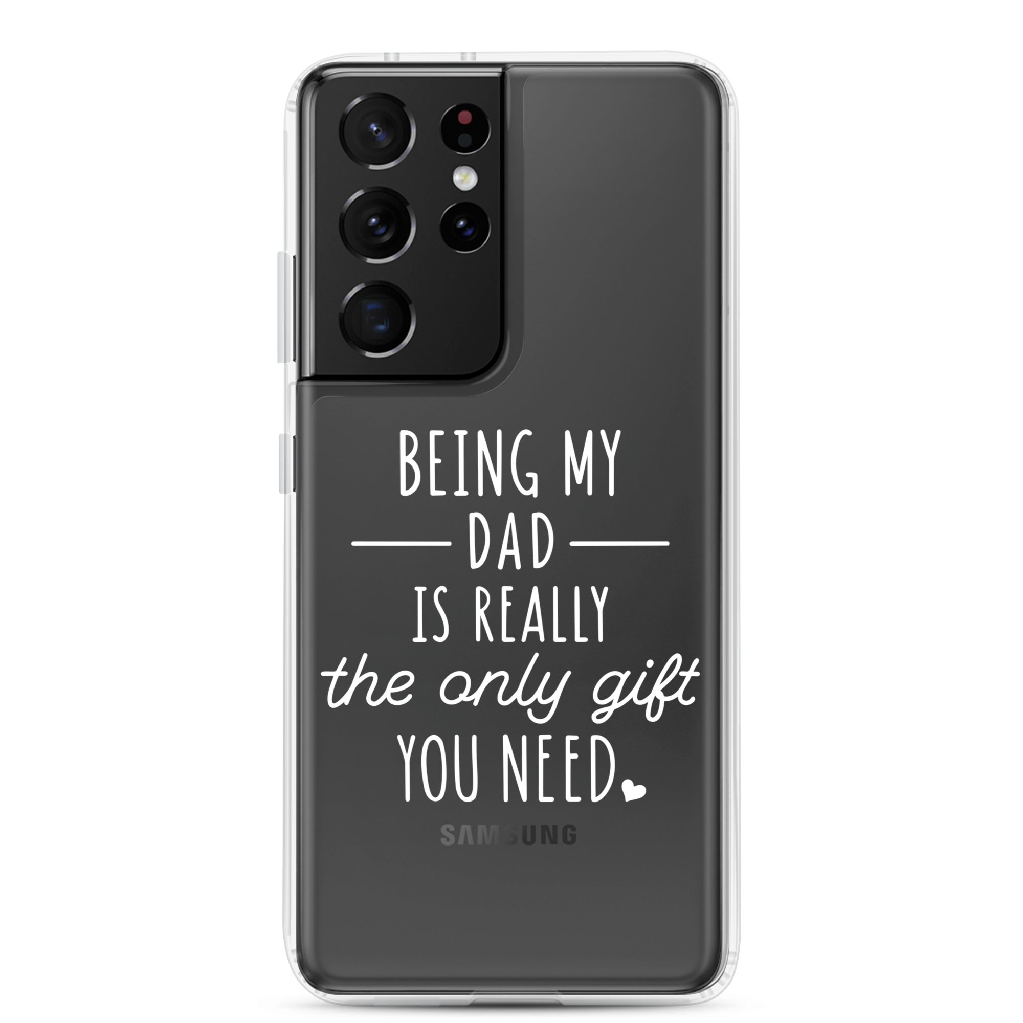 Being My Dad Is Really The Only Gift You Need Clear Case for Samsung®