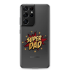 Super Dad Clear Case for Samsung®