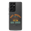 Dad Jokes I Think You Mean You Mean Rad Jokes Clear Case for Samsung®