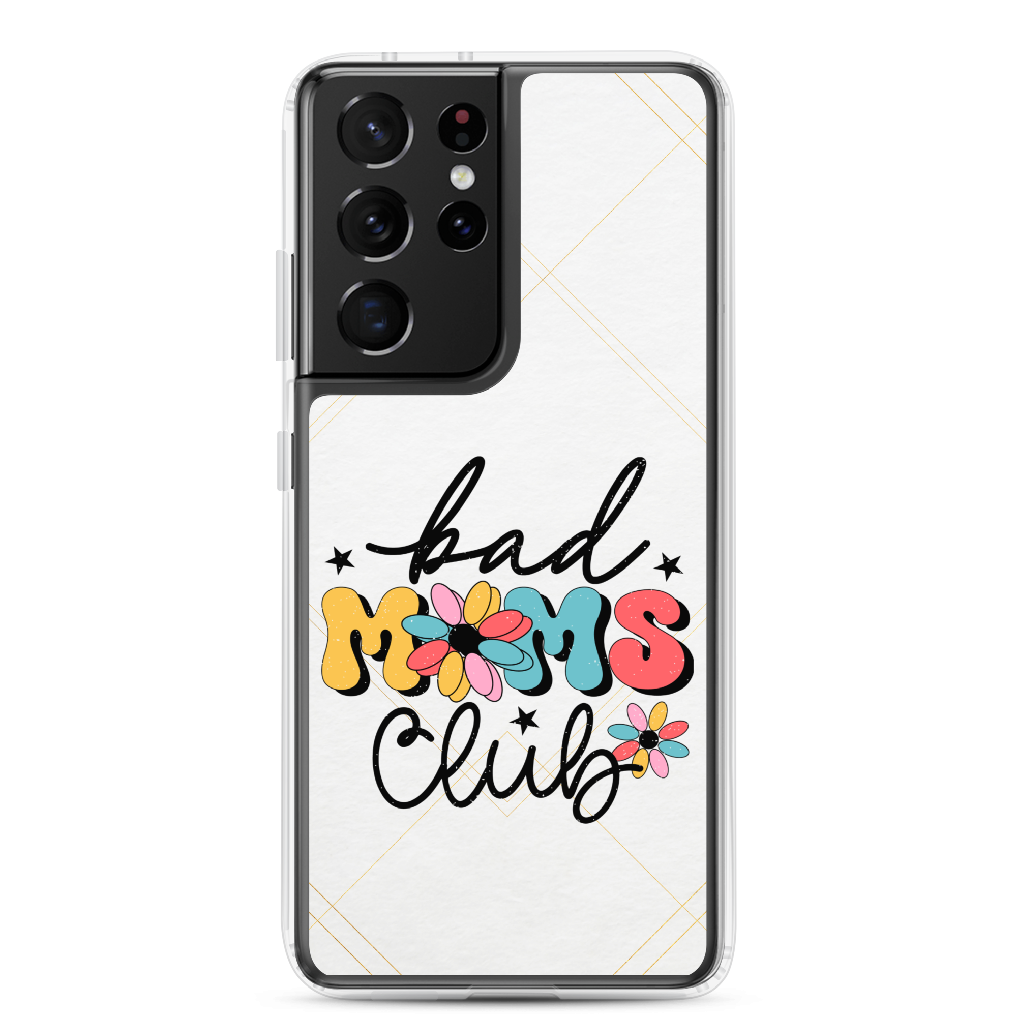 Bad Moms Club Clear Case for Samsung®