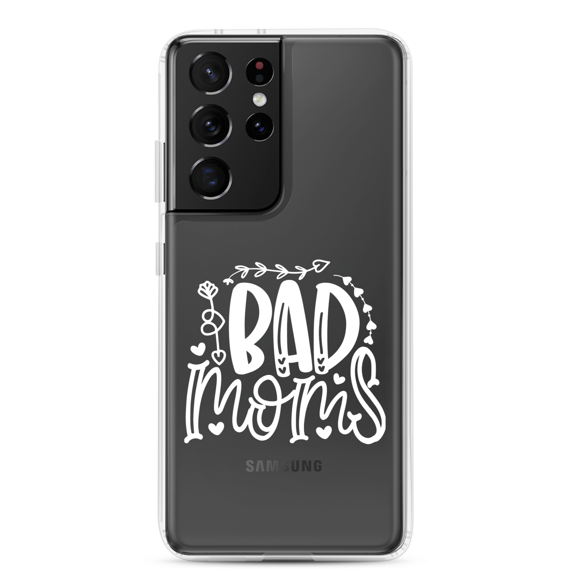 Bad Moms Clear Case for Samsung®