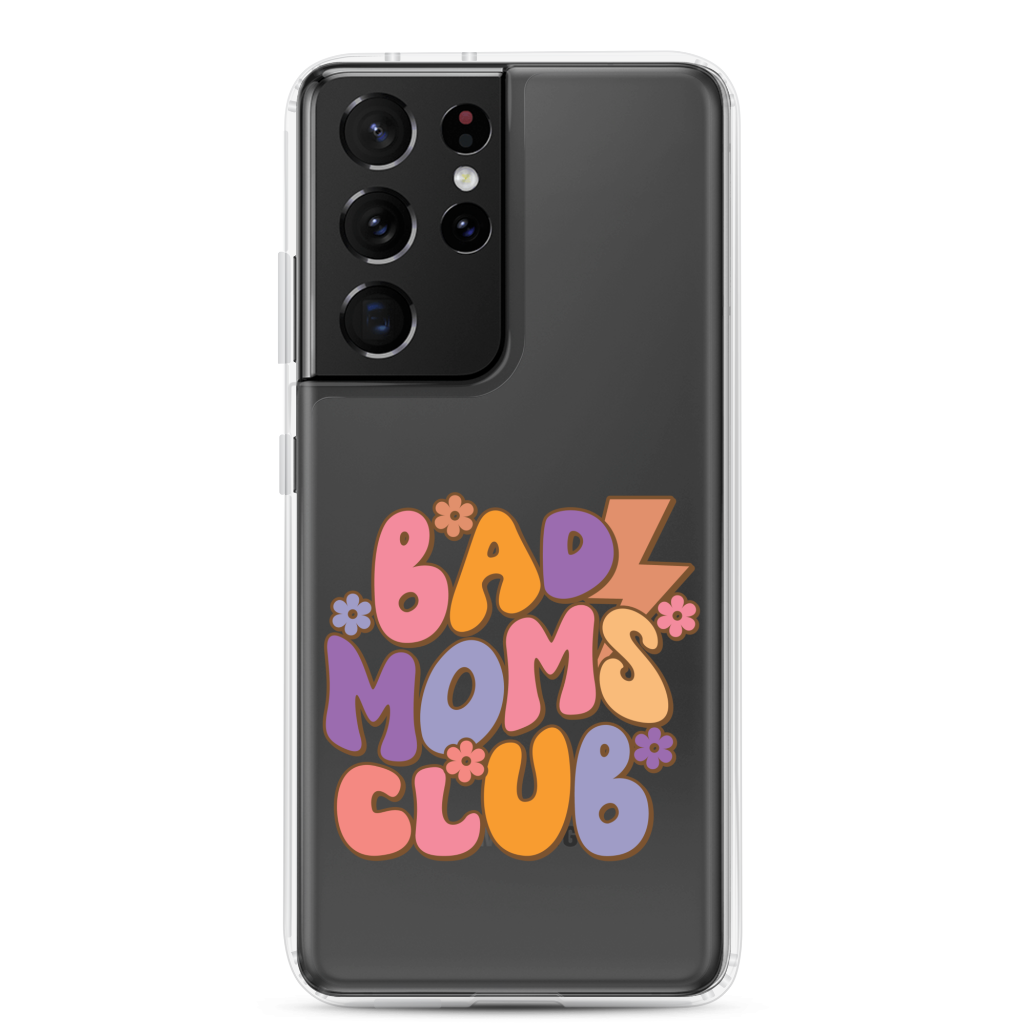 Bad Moms Club Clear Case for Samsung®