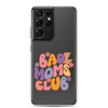 Bad Moms Club Clear Case for Samsung®