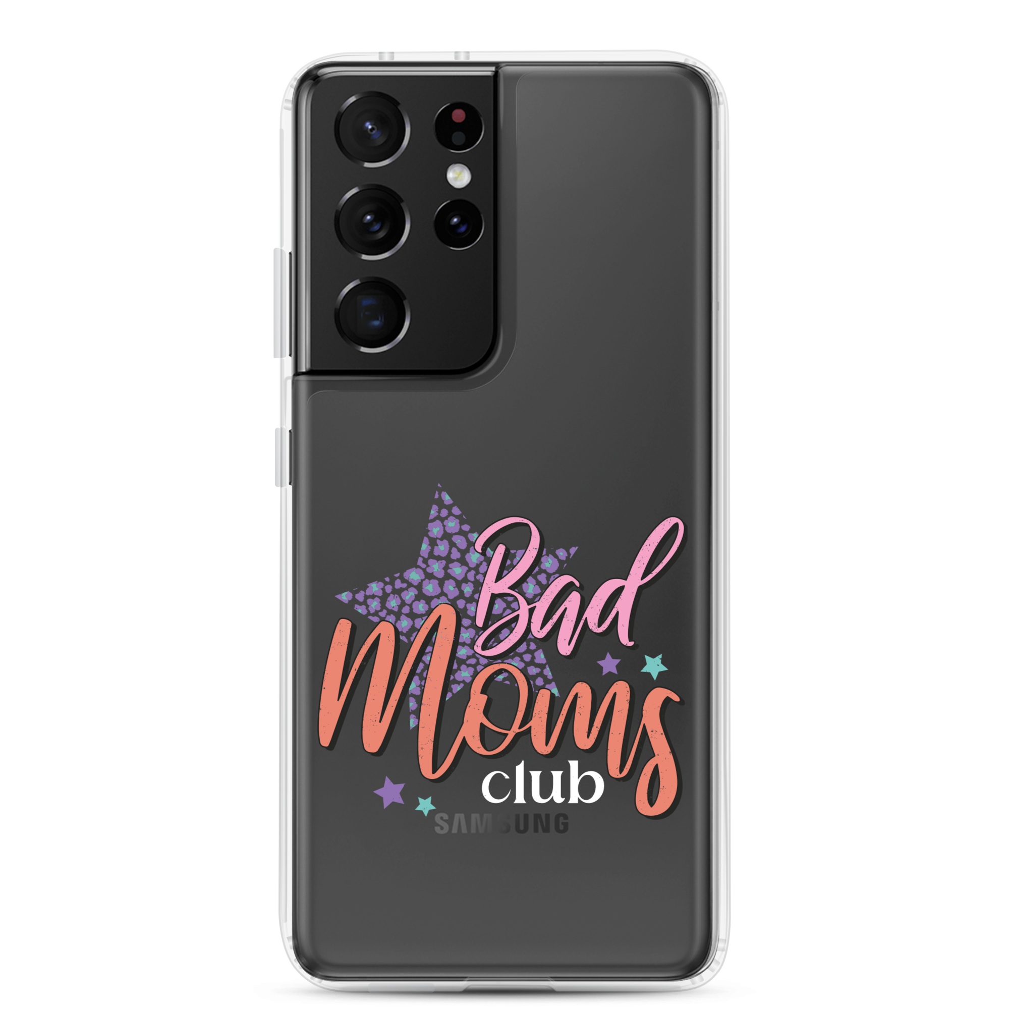 Bad Moms Club Clear Case for Samsung®