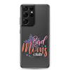 Bad Moms Club Clear Case for Samsung®