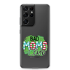 Bad Moms Club Clear Case for Samsung®