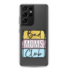 Bad Moms Club Clear Case for Samsung®