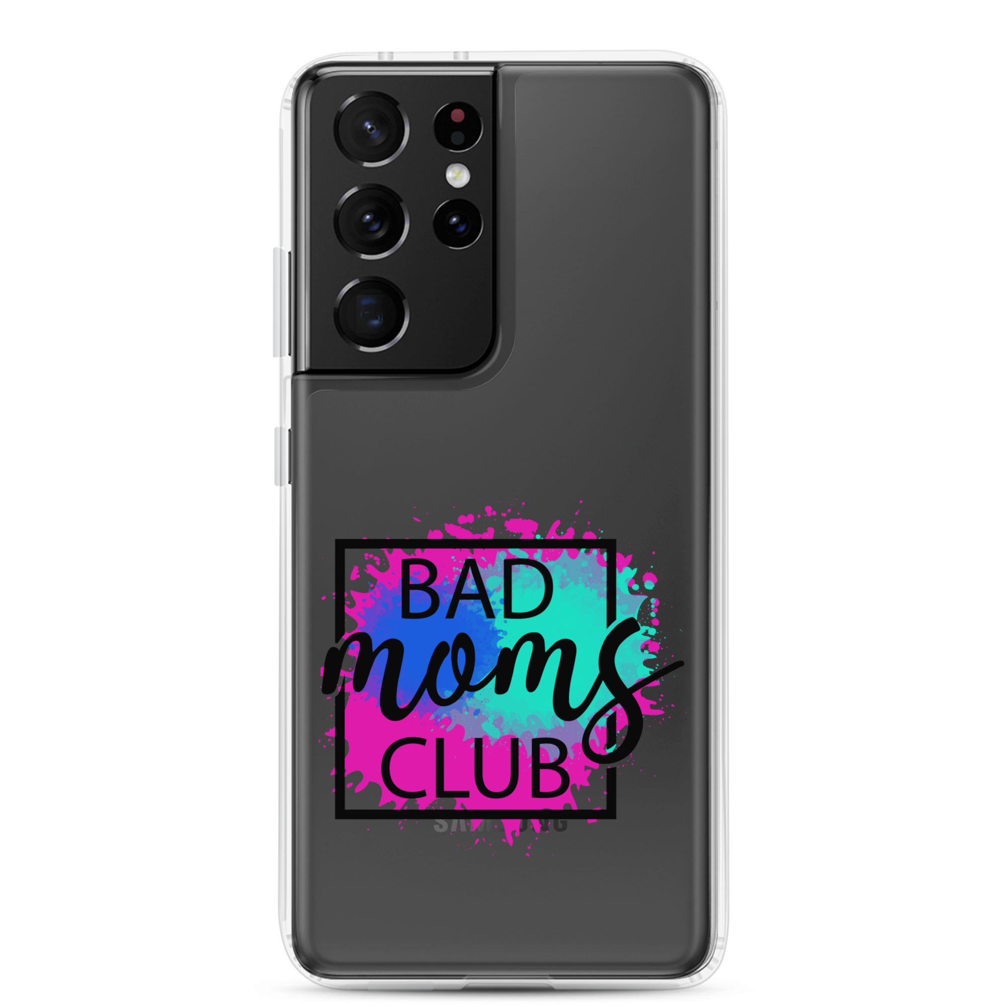 Bad Moms Club Clear Case for Samsung®