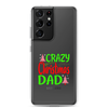 Crazy Christmas Dad Clear Case for Samsung®