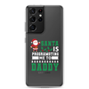 Santa Is Programoting Me To Daddy Clear Case for Samsung®