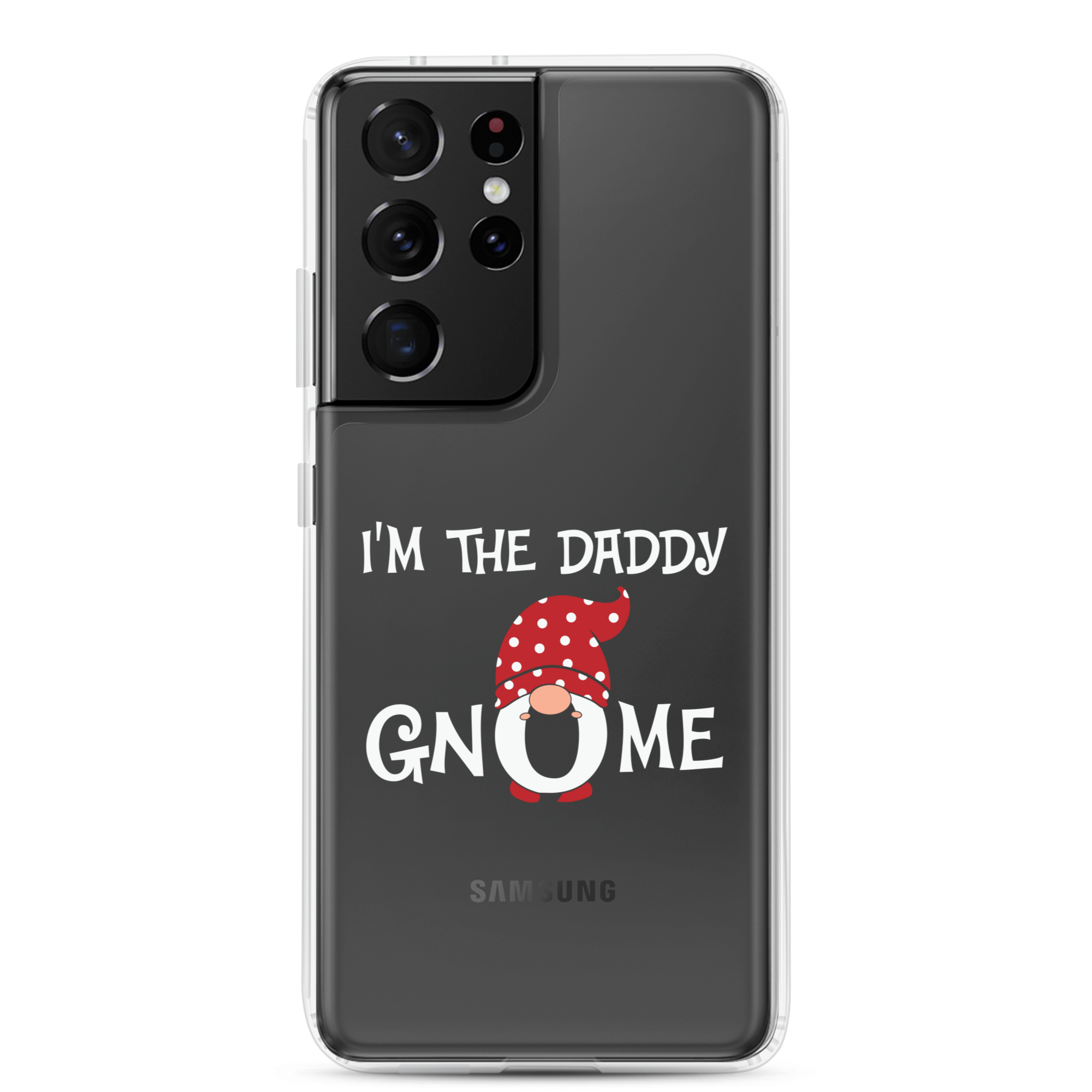 I'm The Daddy Gnome Clear Case for Samsung®