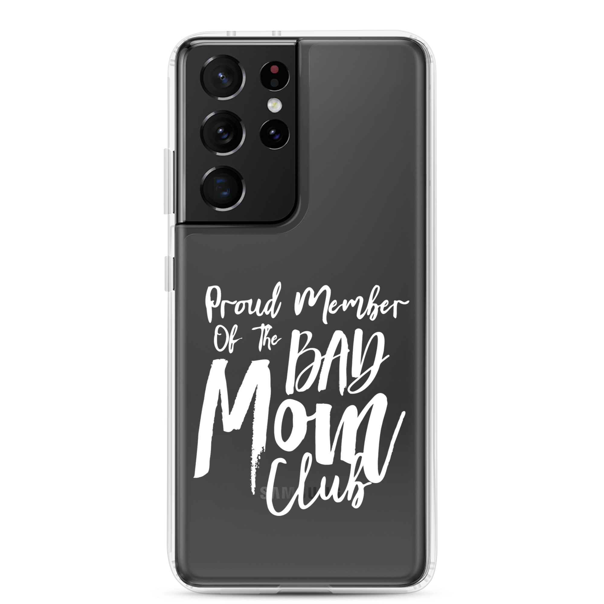 Proud Member Of The Bad Mom Club Clear Case for Samsung®