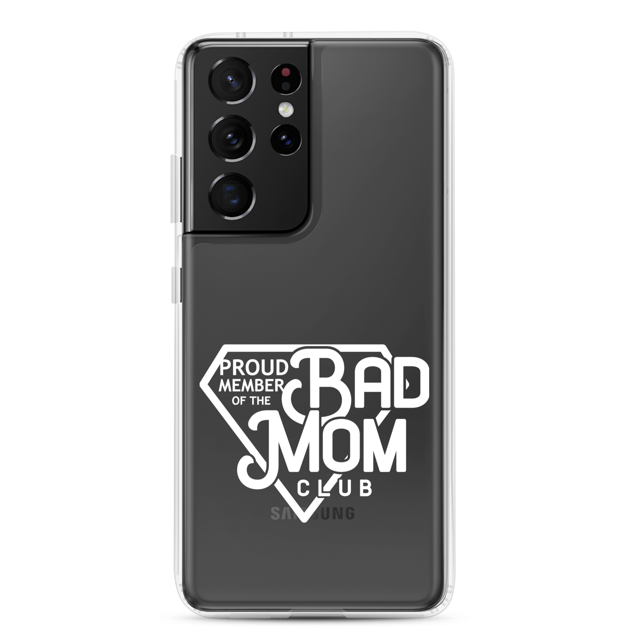 Proud Member Of The Bad Mom Club Clear Case for Samsung®