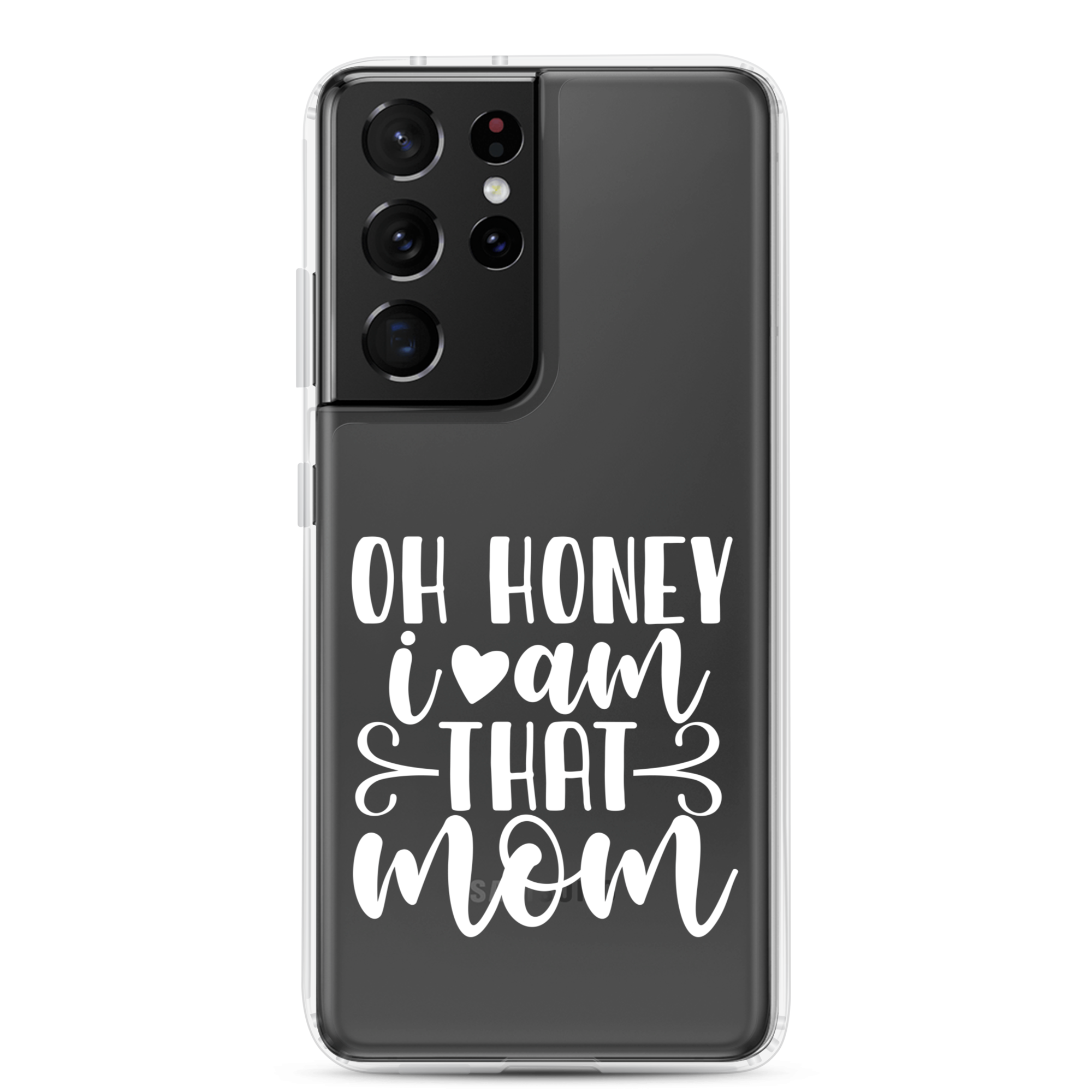 Oh Honey I Am That Mom Clear Case for Samsung®