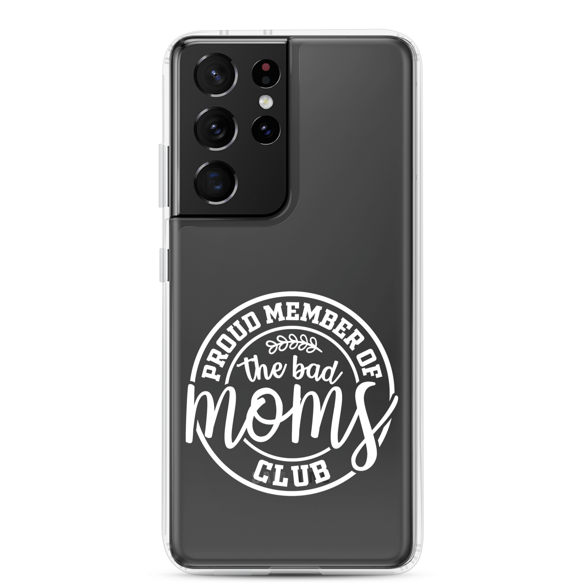 Proud Member Of The Bad Moms Club Clear Case for Samsung®