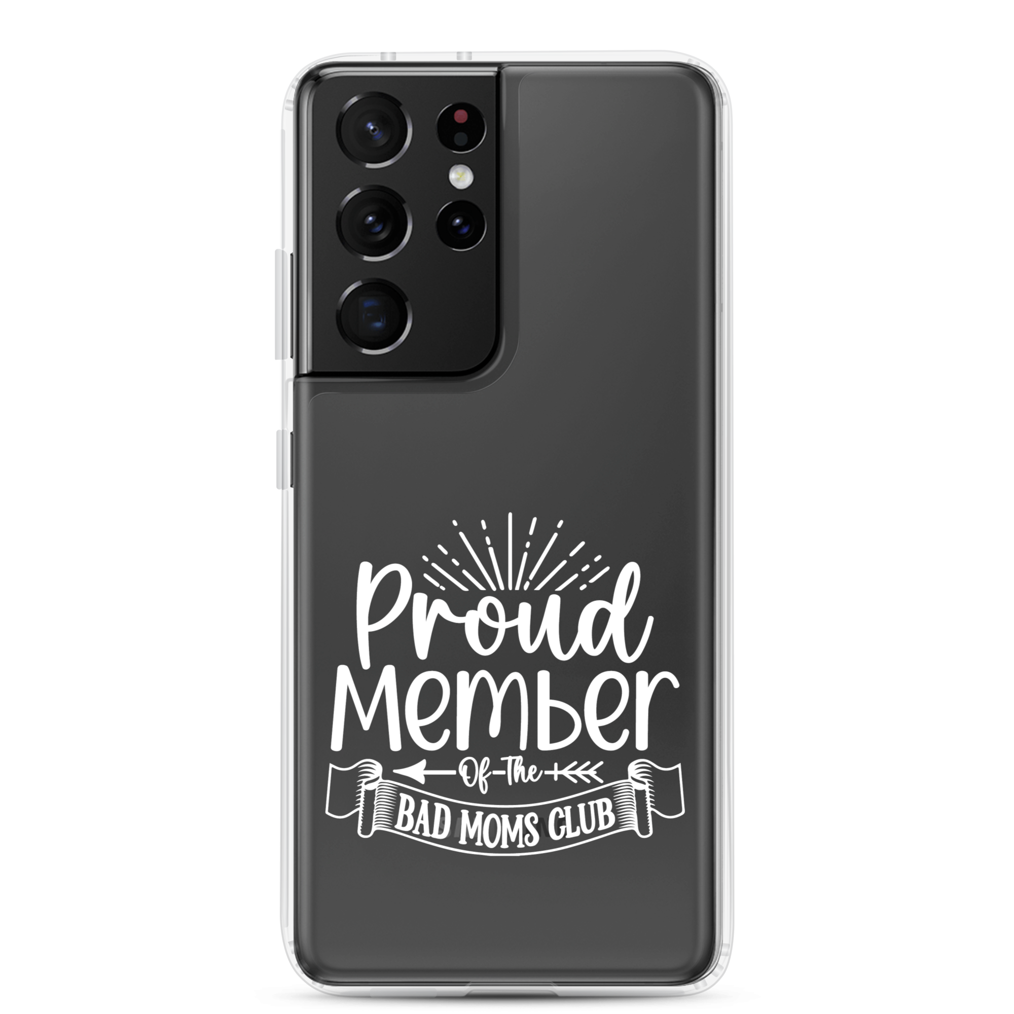 Proud Member Of The Bad Moms Club Clear Case for Samsung®