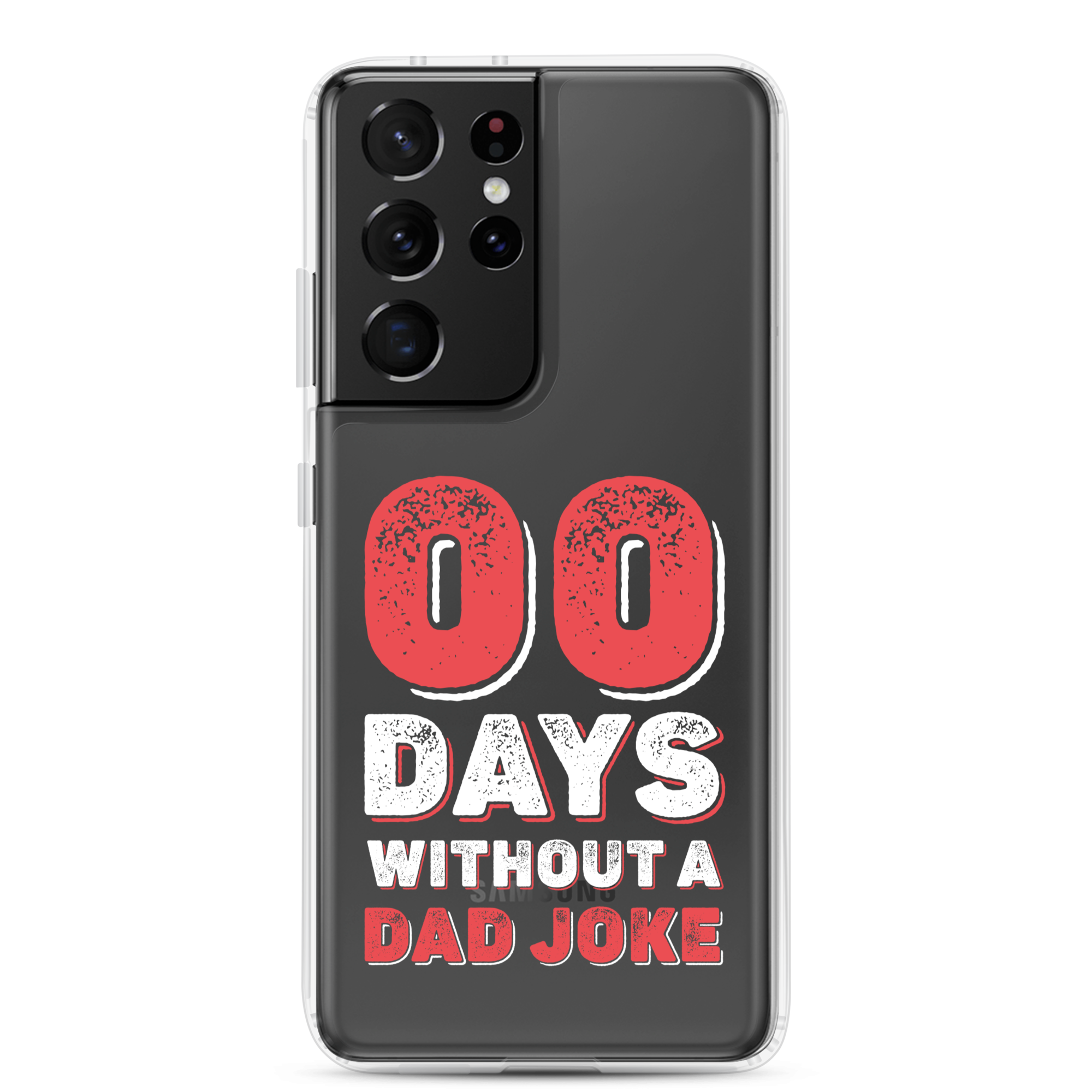 Zero Days Without A Dad Joke Clear Case for Samsung®