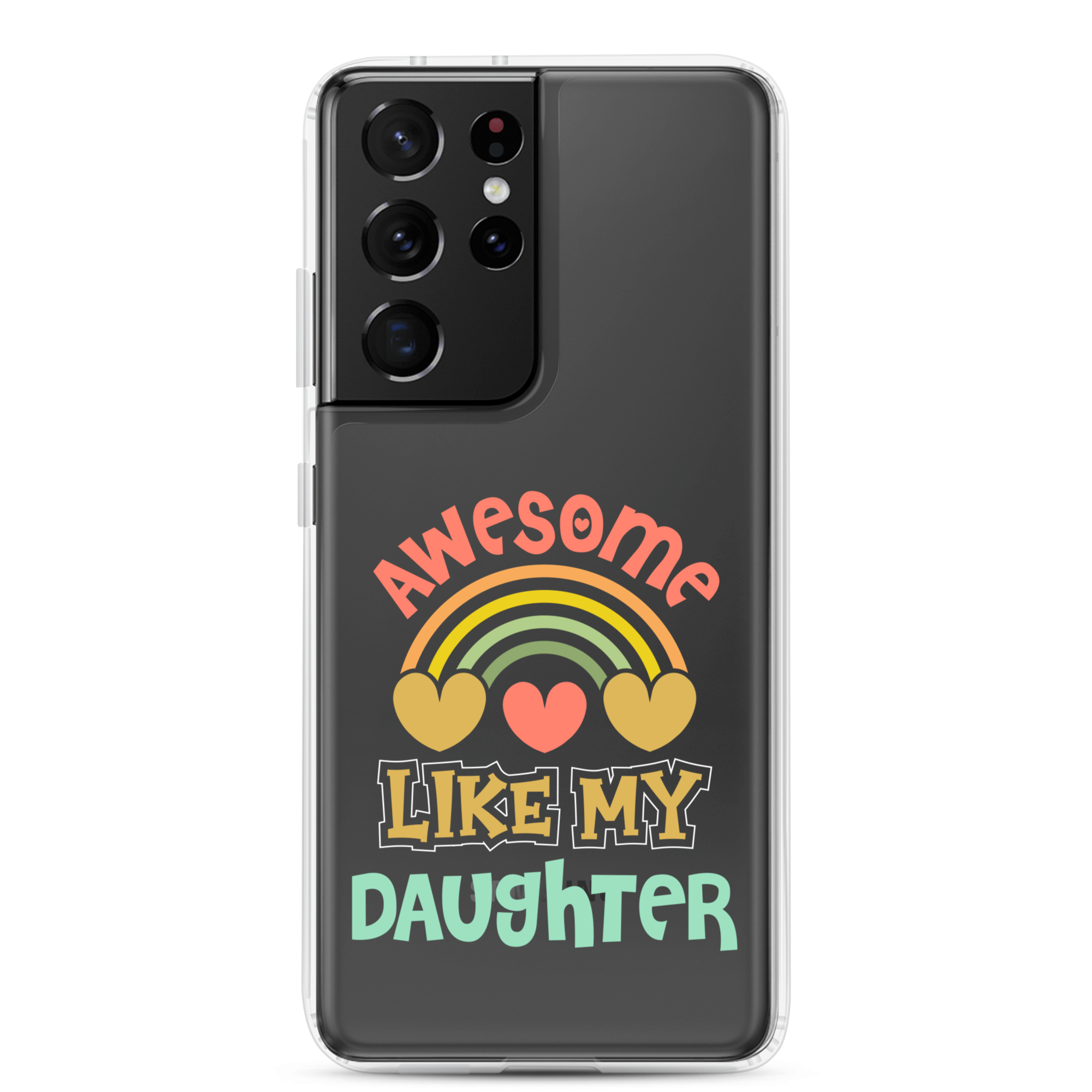 Awesome Like My Daughter Clear Case for Samsung®