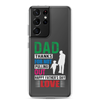 Dad Thanks For Not Pulling Out, Happy Father's Day, Love Clear Case for Samsung®