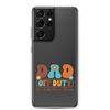 Dad Off Duty Go Ask Mom Clear Case for Samsung®