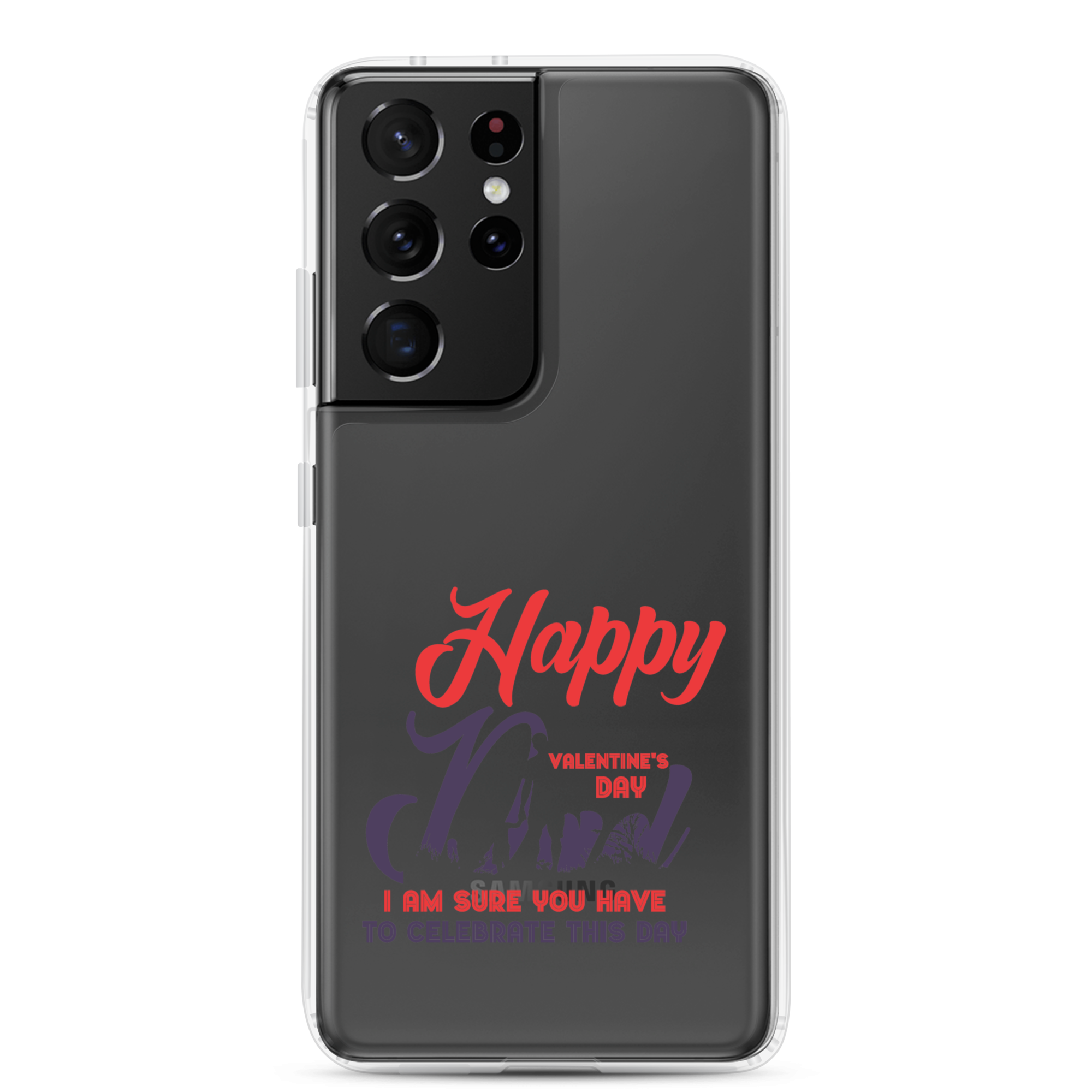 Happy Valentine's Day Dad I Am Sure You Have To Celebrate This Day Clear Case for Samsung®