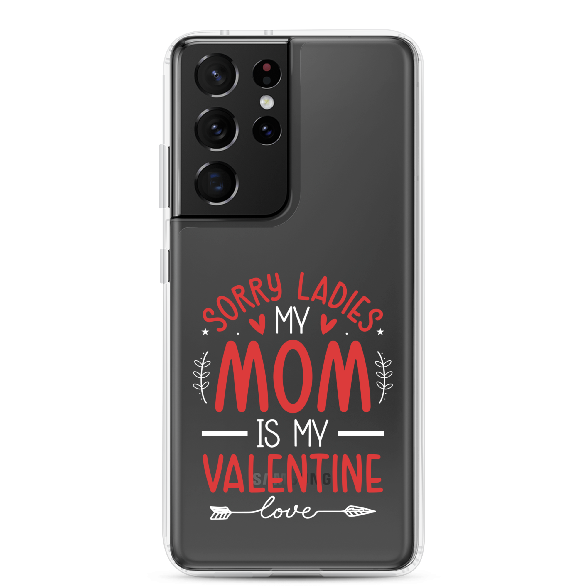 Sorry Ladies, Mom Is My Valentine Clear Case for Samsung®