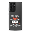 My Son Is My Valentine Clear Case for Samsung®