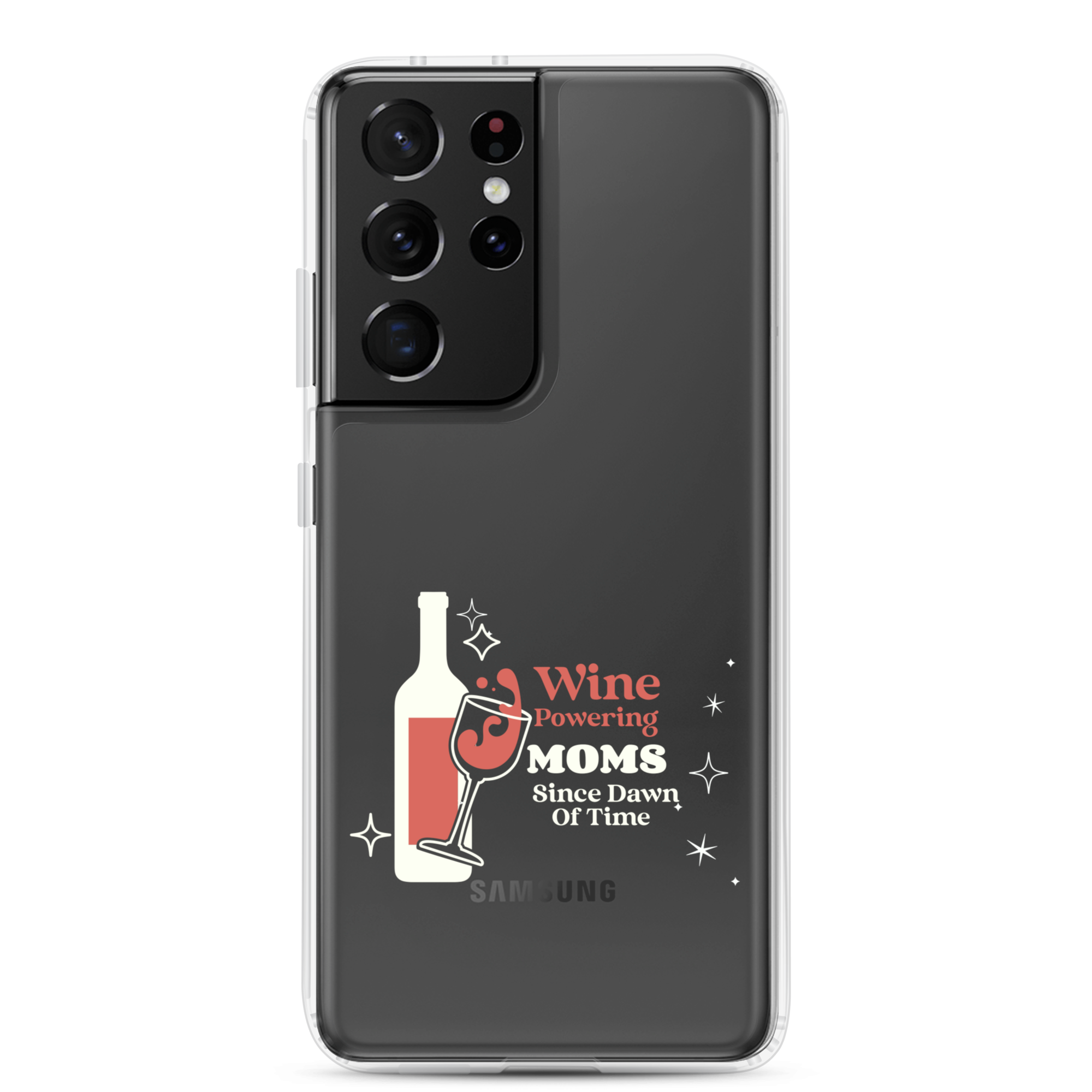 Wine Powering Moms Since Dawn Of Time Clear Case for Samsung®