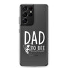 Dad to Bee Clear Case for Samsung®