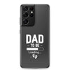 Dad To Be Clear Case for Samsung®