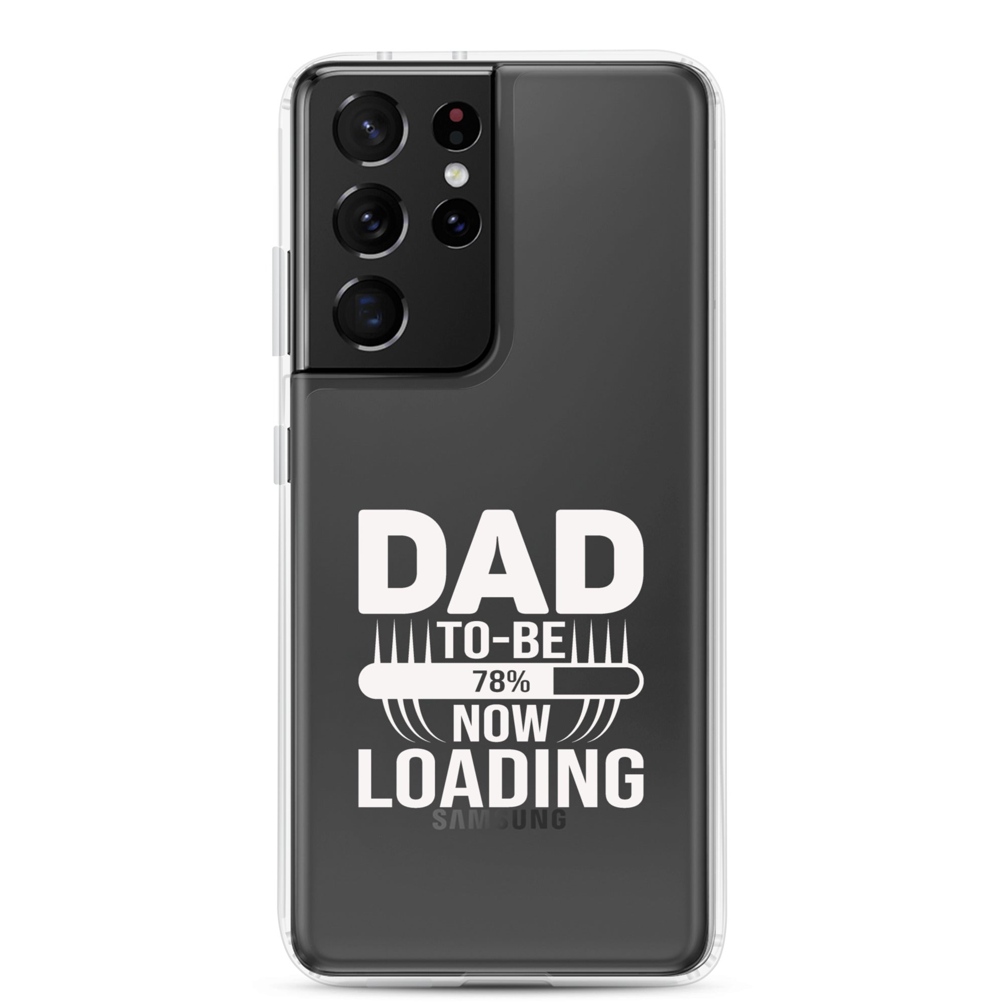 Dad To Be Now Loading Clear Case for Samsung®