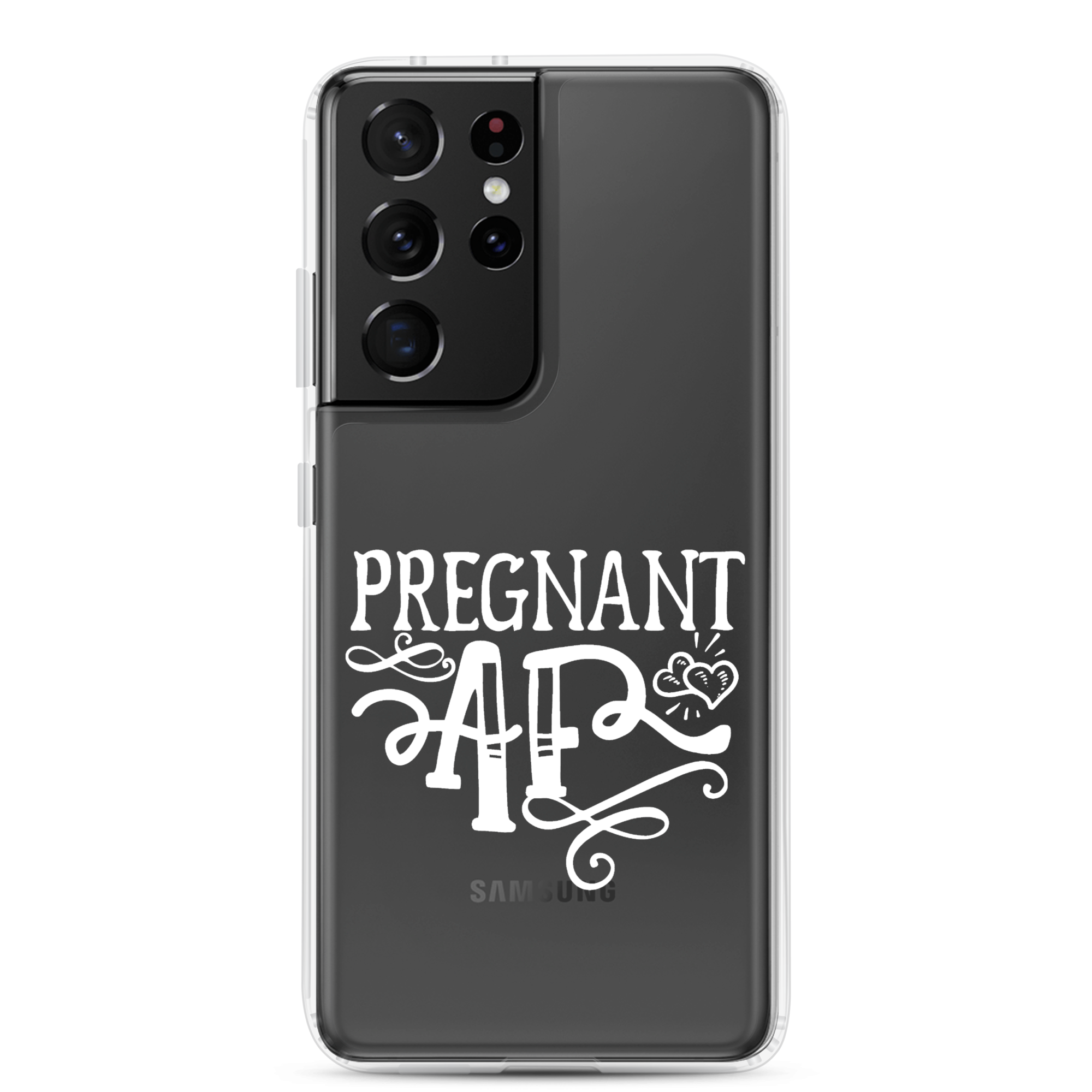 Pregnant AF Clear Case for Samsung®