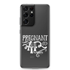 Pregnant AF Clear Case for Samsung®