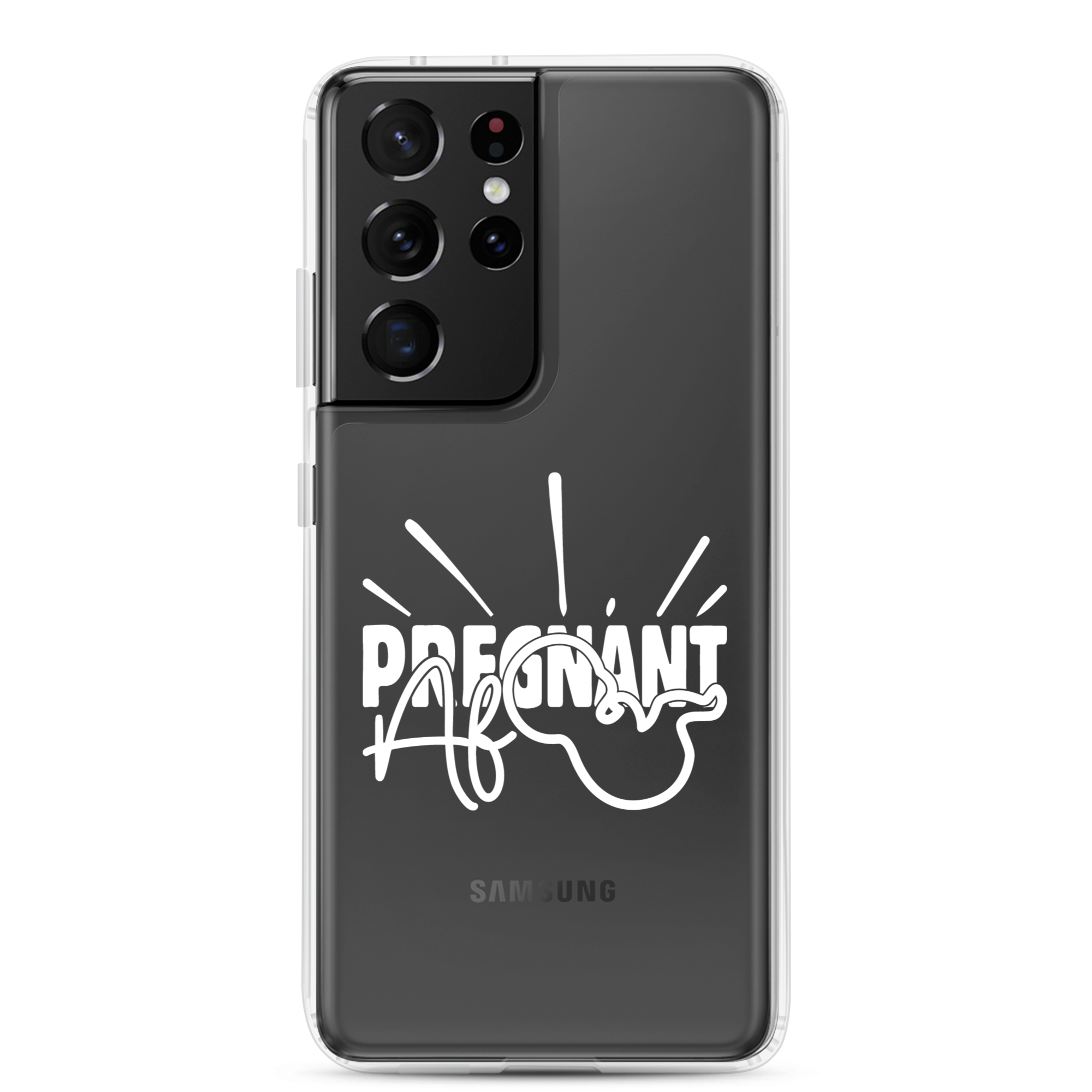 Pregnant AF Clear Case for Samsung®