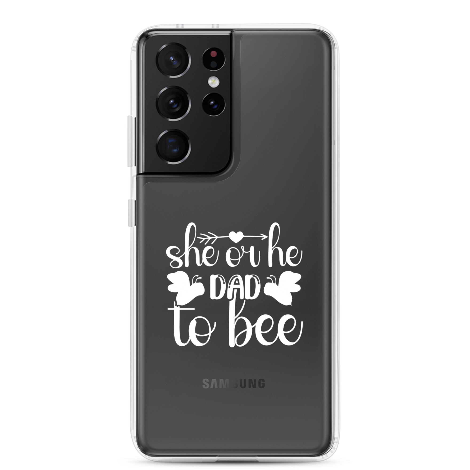 She Or He Dad To Bee Clear Case for Samsung®