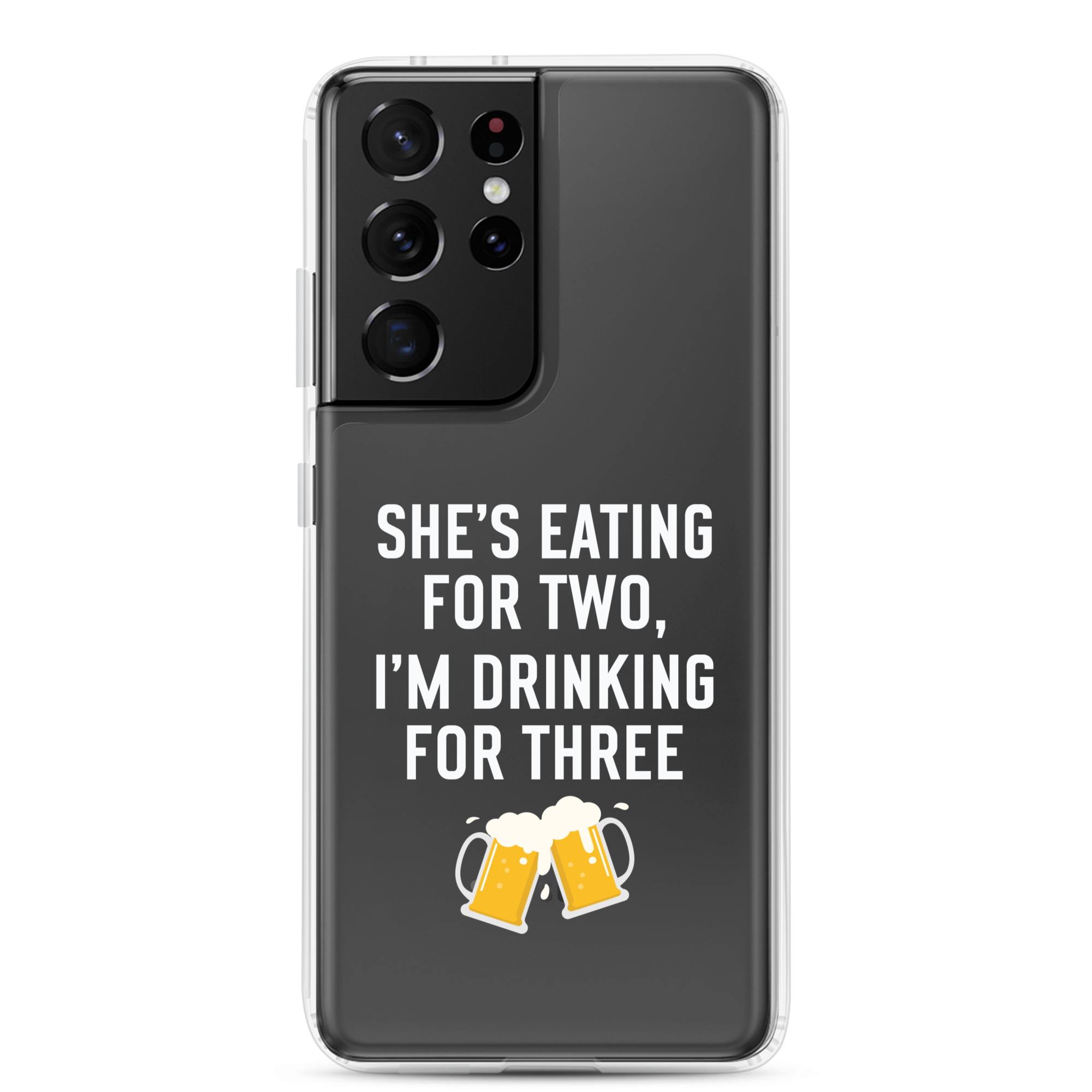 She Is Eating For Two, I'm Drinking For Three Clear Case for Samsung®