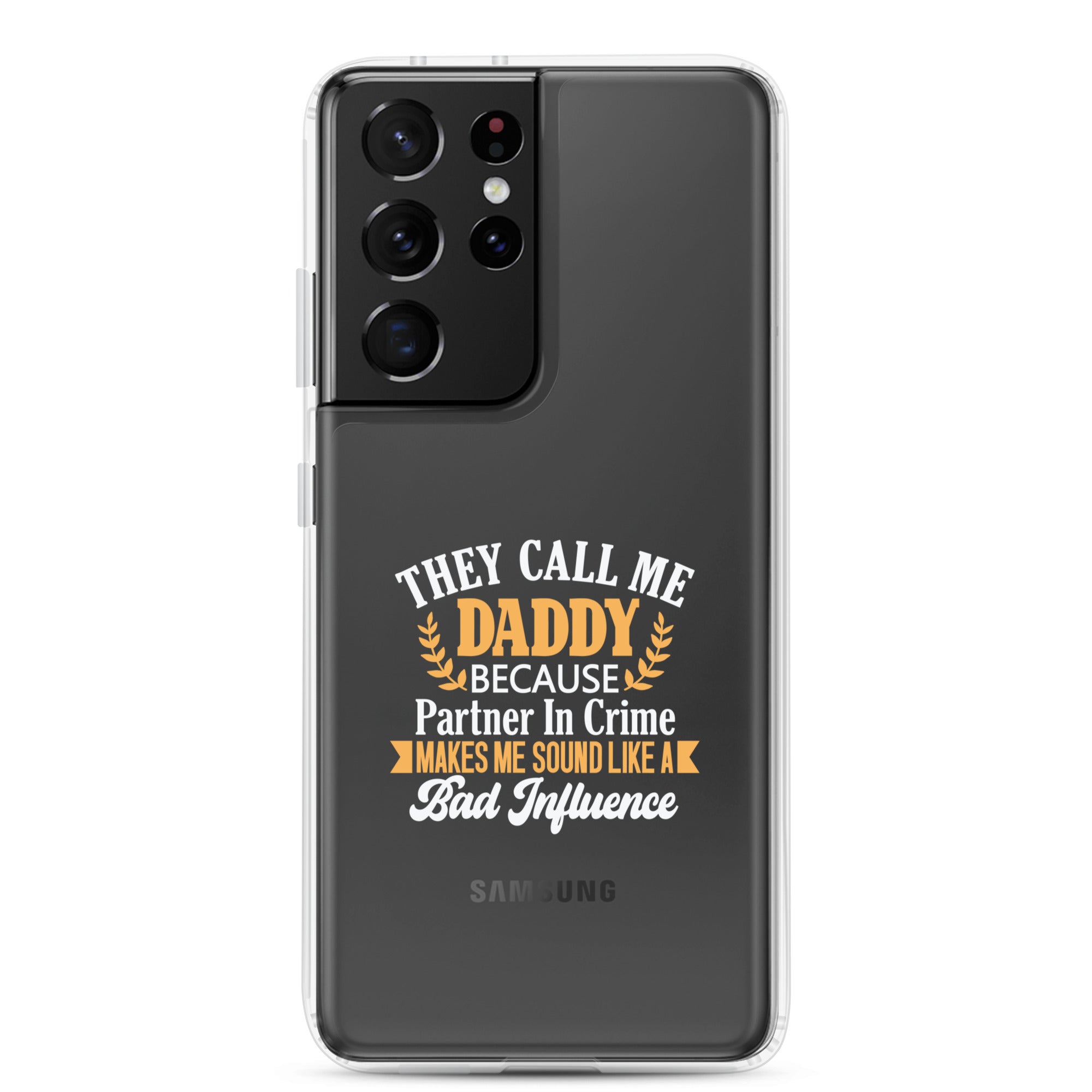 They Call Me Daddy Clear Case for Samsung®