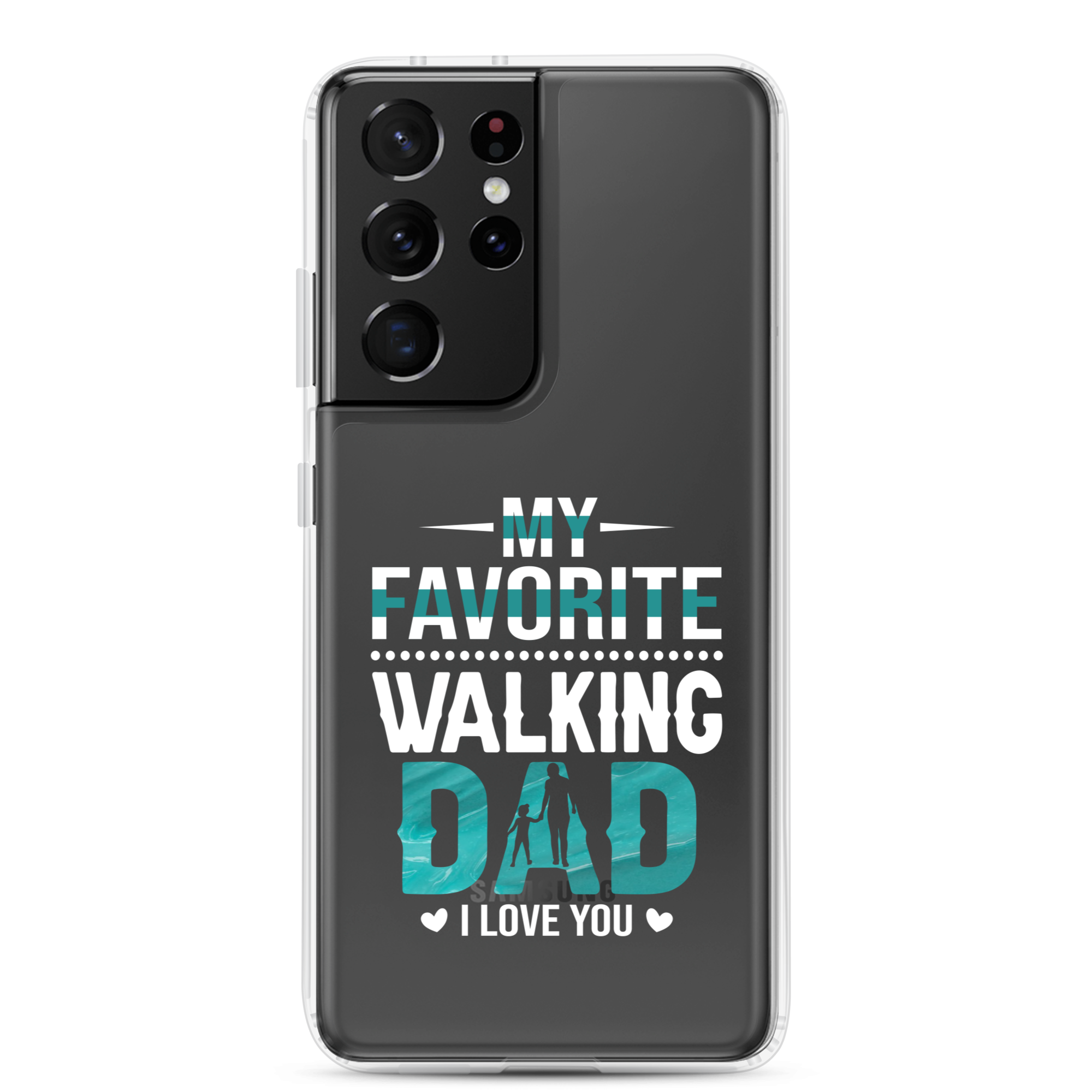 My Favorite Walking Dad, I Love You Clear Case for Samsung®