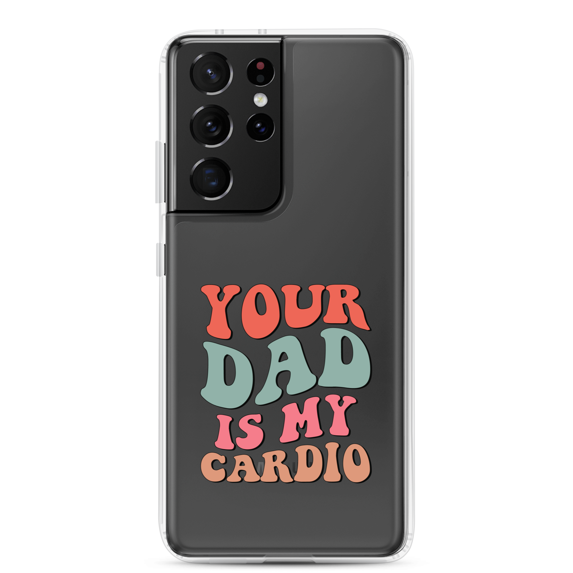 Your Dad Is My Cardio Clear Case for Samsung®