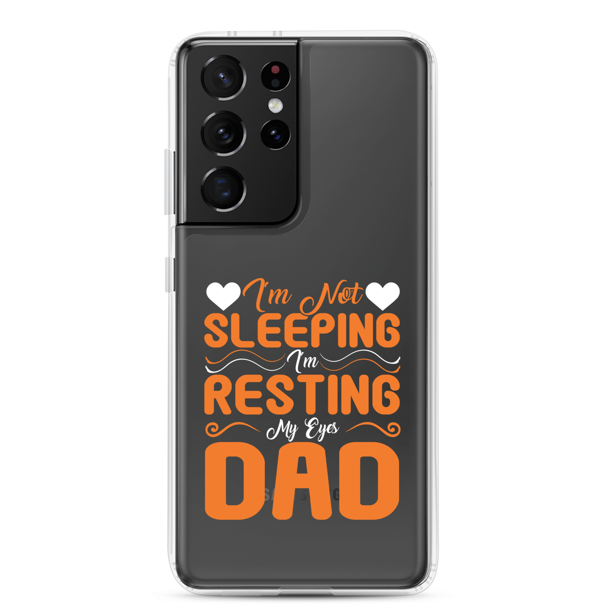 I'm Not Sleeping, I'm Resting My Eyes, Dad Clear Case for Samsung®