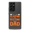 I'm Not Sleeping, I'm Resting My Eyes, Dad Clear Case for Samsung®