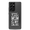 Your Mom Is My Cardio Clear Case for Samsung®