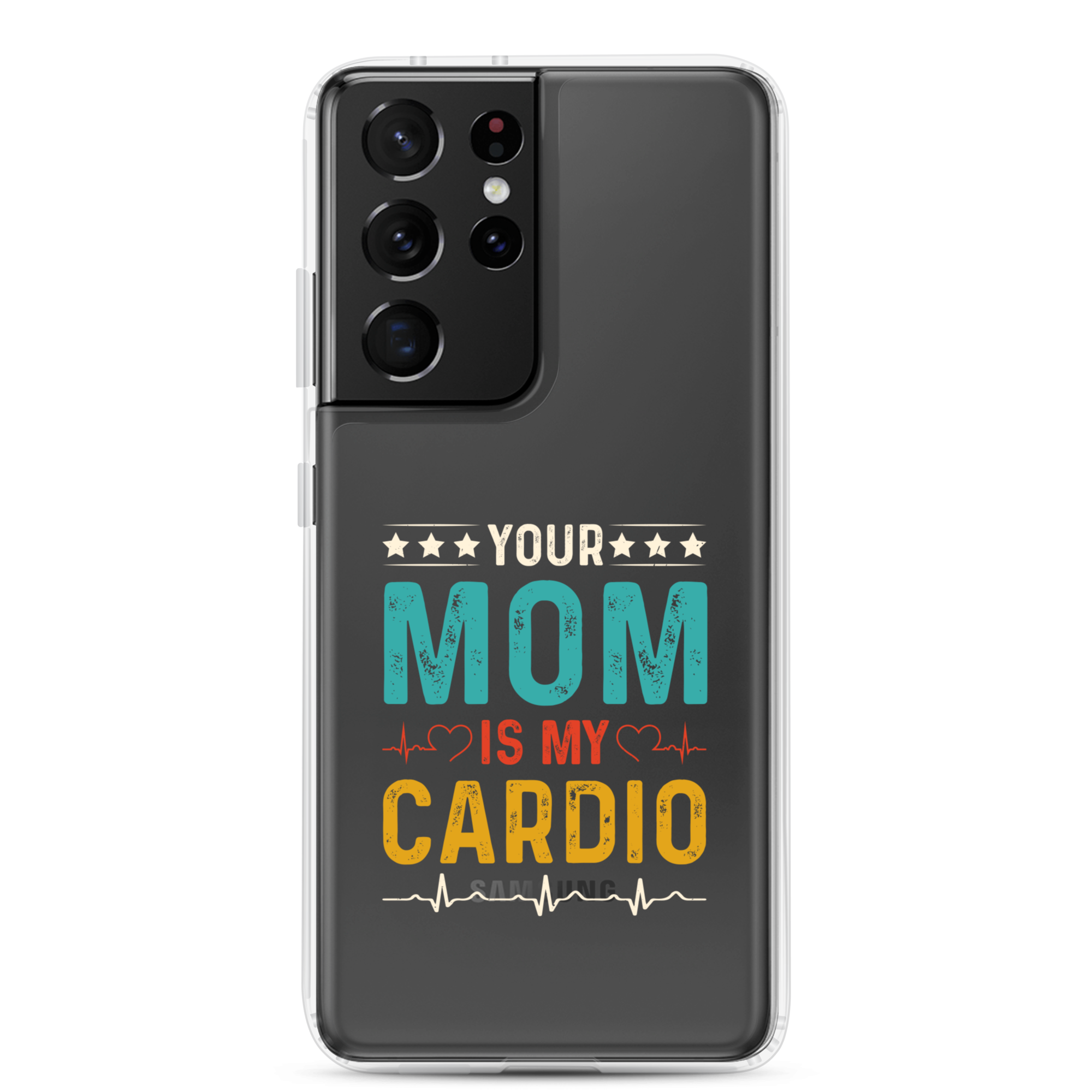 Your Mom Is My Cardio Clear Case for Samsung®