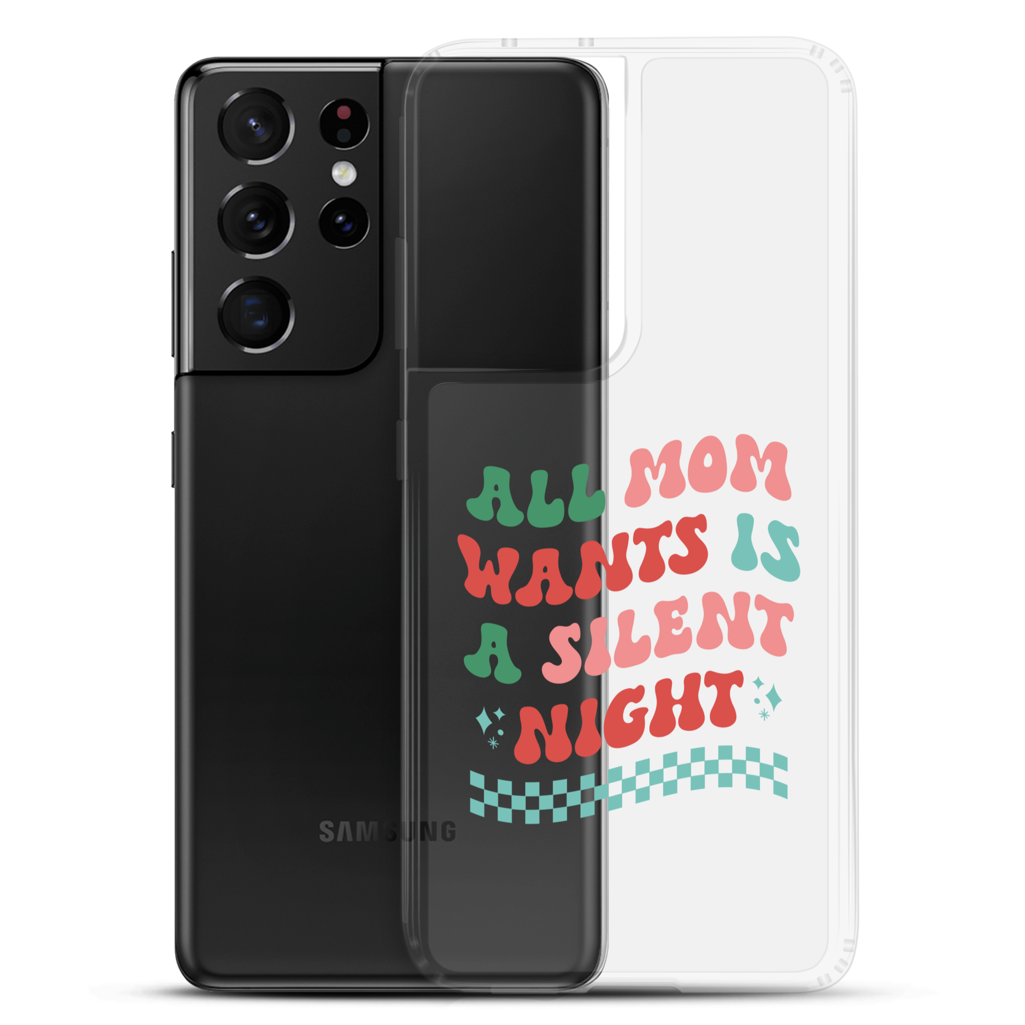 All Mama Wants Is A Silent Night Clear Case for Samsung®