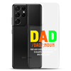 Dad Man Who Gives Great Advice And Is Always encouraging And Protective Clear Case for Samsung®